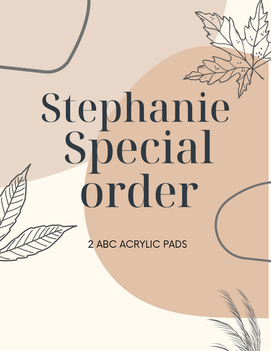 Stephanie Special order